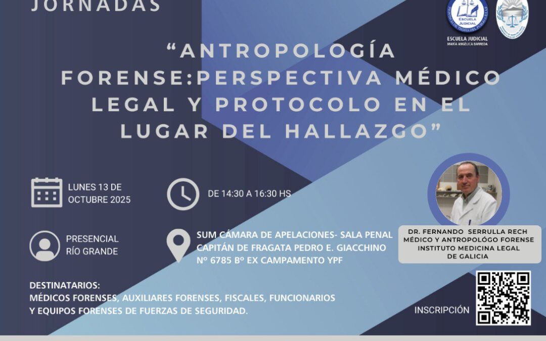 El Poder Judicial invita a participar de Jornadas de Antropología Forense en Río Grande y Ushuaia