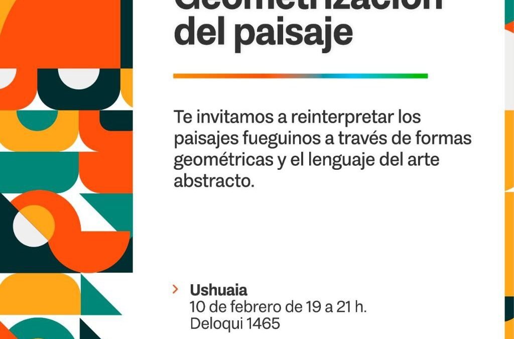 Se realizará un workshop de geometrización del paisaje en Ushuaia