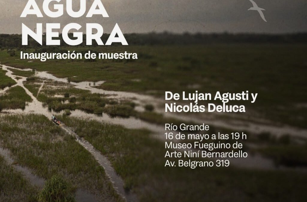 Museo Fueguino de Arte: Este sábado se inaugura la muestra fotográfica “Agua Negra”