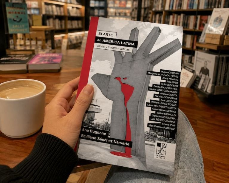 Se presentará el libro “El Arte en América Latina: Voces y Miradas Críticas”